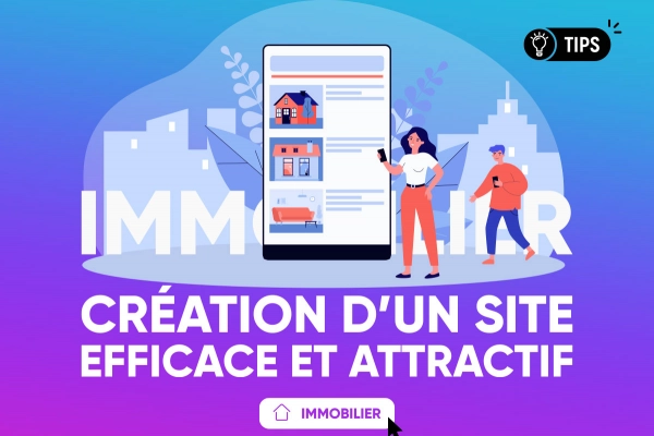 [Guide] Les clés pour créer un site immobilier performant et attractif
