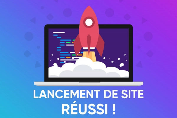 Réussir le lancement de son site internet en 5 étapes !