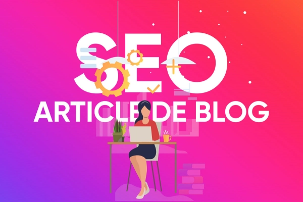 Tips pour rédiger un article de blog SEO friendly !