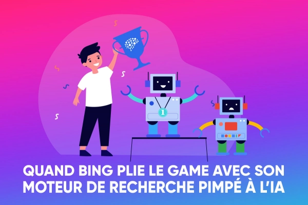 Quand Bing plie le game avec son moteur de recherche pimpé à l’IA