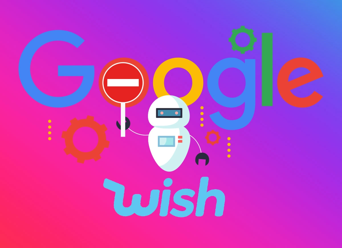 Wish radié de Google ! Ce qu’il faut savoir sur l’indexation