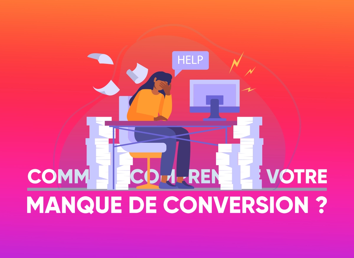 Comprendre et remédier au manque de conversion sur votre site internet