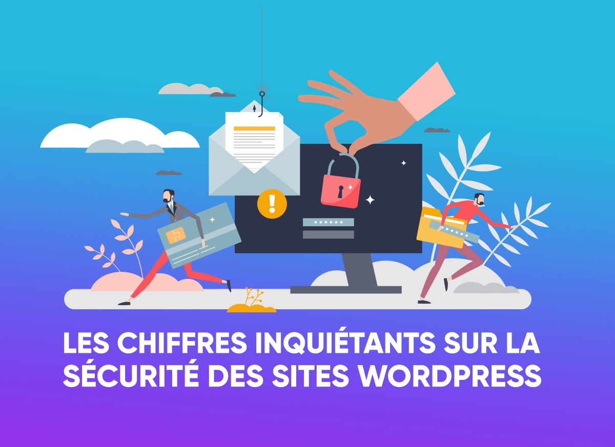 Les chiffres inquiétants sur les problèmes de sécurité des sites wordpress