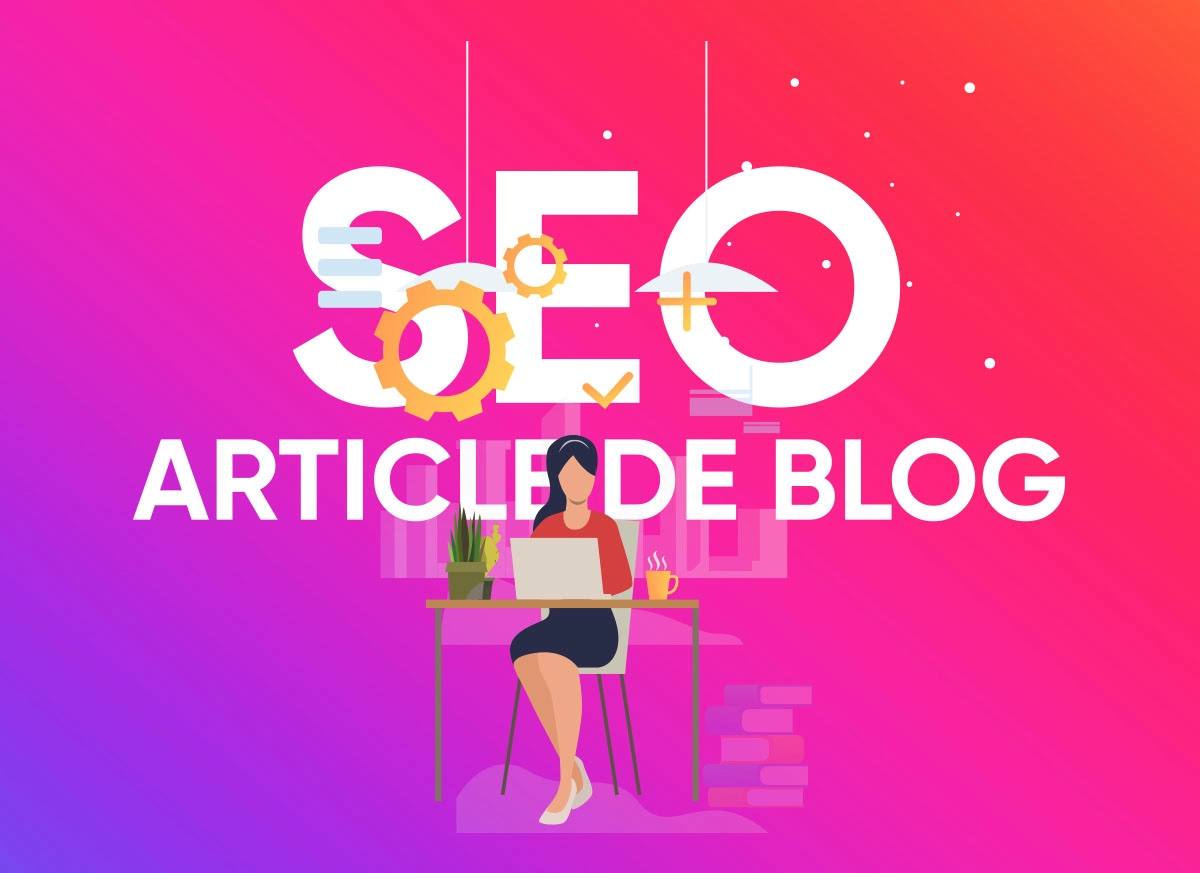 Tips pour rédiger un article de blog SEO friendly !