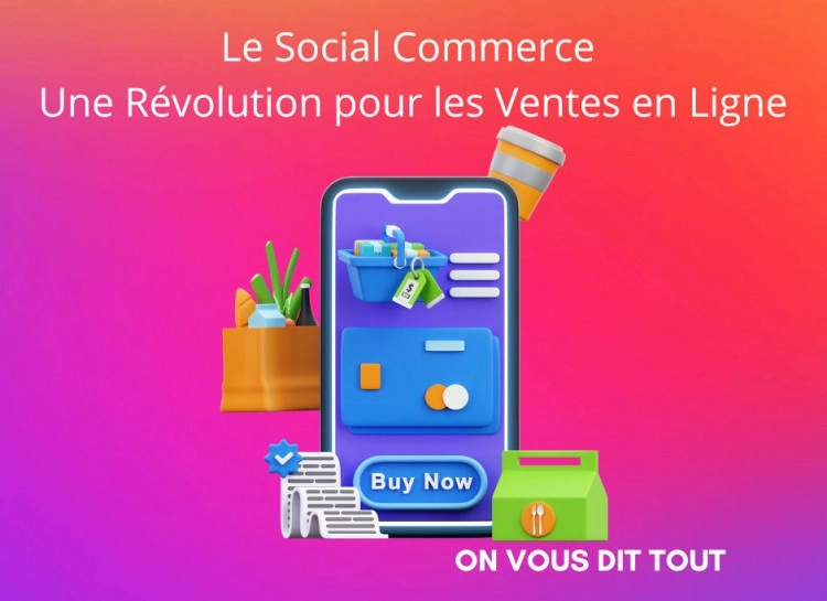 Le social commerce : une révolution pour les ventes en ligne