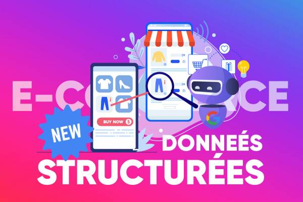E-commerce : vos produits encore plus visibles avec cette nouveauté Google !